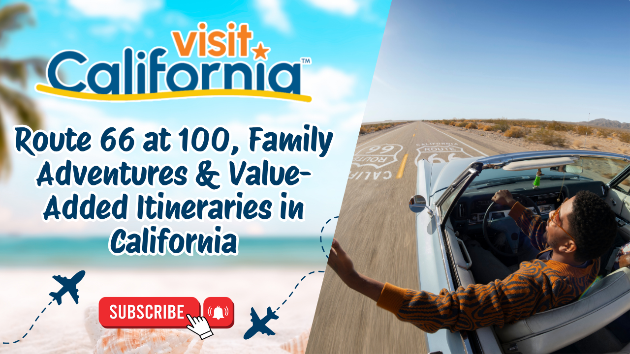 Route 66 at 100, Family Adventures & Value-Added Itineraries in California